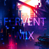 Fervent Mix by DJ Scriv