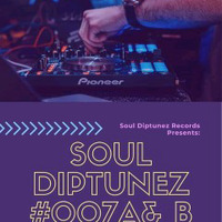 Soul Diptunez #007B Mixed By Moon La Moon (Tk Phonix) by Soul Diptunez