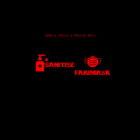 Bantu Souls &amp; MusiQ BoyZ - Sanitise Fakimask  (HQ) by MusiQ BoyZ