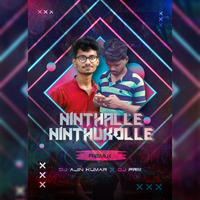NINTHALLI NINTHKOLLE DJ PRM DJ AJIN REMIXX by Ajin Kumar Rajeev