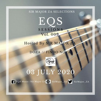 EQS Sessions Vol. 009 Guest Mix By Doza®️ The Original Deep Selector by DPSA