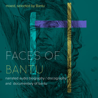 Faces Of Bantu : Narrated Bio, Disco and Documentary of Bantu by Bantu Mchunu