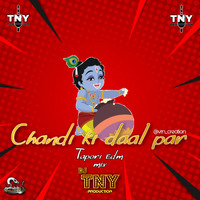 Chandi Ki Daal Par {TAPORI MIX} DJ T N Y production by DJ T N Y production