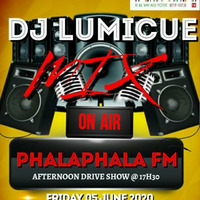 DJ Lumicue - Phalaphala FM Mix (05 June 2020) by DJ LumiCue
