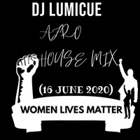 DJ Lumicue - Afro House Mix (16 June 2020) by DJ LumiCue