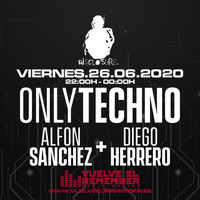 ONLY TECHNO #27 - DIEGO HERRERO by Vuelve el Remember - Radio Online