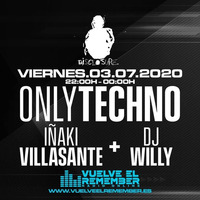 ONLY TECHNO #29 - DJ WILLY by Vuelve el Remember - Radio Online