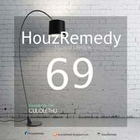 HouzRemedy show69 Guestmix by CULOLETHU by HouzRemedy