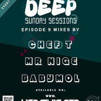 UnPlugged Deep Sunday Sessions Episode 9 Part A - Deep House Mix by Chef T by UnPlugged Deep Sunday Sessions