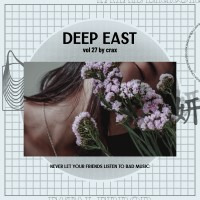Deep East Vol 27 by dj crax by Teboho Djcrax Mothemaha