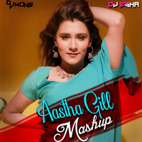 Aastha Gill Mashup (Chiptune Mix) Dj Mons &amp; Dj Esha by Dj Mons India