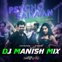 PSYCHO SHIYAAN HOUSE REMIX --- DJ MANISH MIX.mp3 by Dj Manish Mix