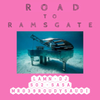 LAMN-DJ _-_ Road to Ramsgate (SO2 Sasa Mr 039 Roudy Saudi) by LAMN-DJ