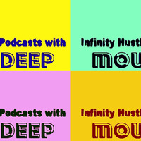 Infinity Hussle Pocast #004 Mixed By MowDeep by InfinityHusslePodcasts With MowDeep
