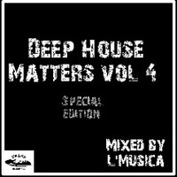 Deep House Matters vol 4 Mixed by L'Musica by L Musica Bog