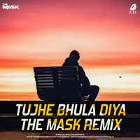 Tujhe Bhula Diya - The Mask Remix by Ťhë Mãsķ