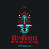 AfroBeats Ep05_Mixed_By_Cue_Cent(BirthDay Mix) by Cue_Cent