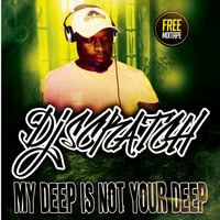 My Deep is not your Deep 15 by DJ Scratch(ZA)