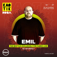 KAOTIK ROOM EP. 013 - EMIL by FABRIC LIVE