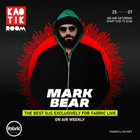 KAOTIK ROOM EP. 018 - MARK BEAR by FABRIC LIVE