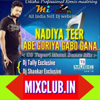 Nadiya Tir Abe Goriya_CG ( Old Album Dance Mix) Dj Tally Exclusive Dkl by DJ Shankar Remix