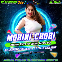 Mohini Chori Nagpuri ( Edm punch Dehati style) DJ SkR x Dj TallY Dkl. by DJ Shankar Remix