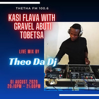 Kasi Flava(Thetha FM) Mix By Theo Da Dj [01-08-2020] by Theo Da Dj