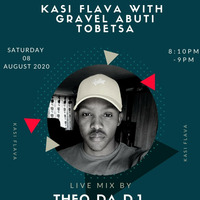 Kasi Flava(Thetha FM) Mix By Theo Da Dj [08-08-2020] by Theo Da Dj