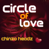 circle of love (radio edit) by Chinzo Headz