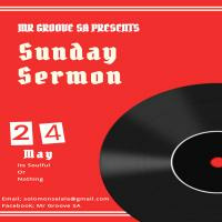 Mr Groove SA's 5th Sunday Sermon(Soulified Selection) by Mr Groove SA