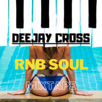 🎧🎧🎧🔥Deejay Cross - RnB Soul Mixtape♫♫♫ by Deejay Cross UG