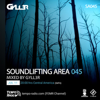 GYLL3R Pres. SoundLifting Area #045 by GYLL3R