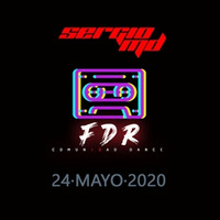 DJ SERGIO MD @ FDR 24·MAYO·2020 by FrikisDelRemember
