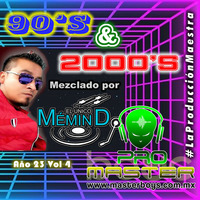 AÑO 23 VOL 04 ELECTRO 90´S &amp; 2000´S By EL ÚNICO MÉMIN DJ by PRO MasterBoys