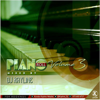 PIANO ROLL VOL3 MIX BY DJ KAYLINE by Karabo Kayline Nkashe