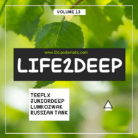 Life2Deep Vol. 13 // Exclusive Guest Mix By Russian Tank by Life2Deep Podcast