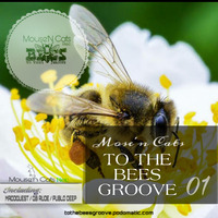 To The Bees Groove 01 || Main Mix By Maddquest by To The Bees Groove