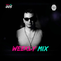 Weekly Mix 005 by Weekly Mix by DJ Astek