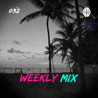 Weekly Mix 032 by Weekly Mix by DJ Astek