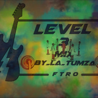 LEVEL 3 MIX by LA_Tumza