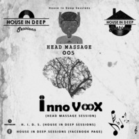 House.In.Deep.Sessions 005 by InnoVoox by House In Deep Sessions