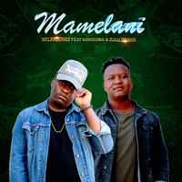 Mamelani (Original Mix) feat Nongoma &amp; Zulu Bravo by DeLASoundz DeLASounds