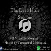 The Deep Hole Sessions #01(Mixed By Mongani) by mongani