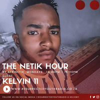 THE NETIK HOUR FT KELVIN 11 by IKO DAILY