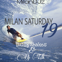 MilanDj'z - Milan Saturday 19 (D.C.Dj Shakes &amp; Dj TDK) by Thuthukani TDK Nkosi