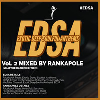 Exotic Deep Soulful Anthems Vol. 2 Mixed By Rankapole (1k Appreciation Mix) by Exotic Deep Soulful Anthems