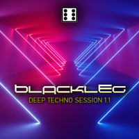 Blackleg Deep Techno Session 1.1 by Blackleg