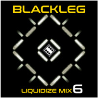 Blackleg - LIQUIDIZE 6 DNBMIX2019 by Blackleg