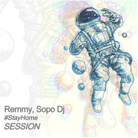 Remmy Sopo Dj Stay Home Session by Sopo DJ