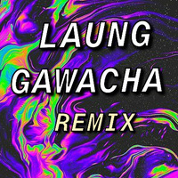 Laung Gawacha Remix by MINZ